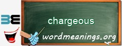 WordMeaning blackboard for chargeous